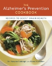 The Alzheimer's Prevention Cookbook: 100 Recipes to Boost Brain Health, Sabbagh, Marwan & MacMillan, Beau