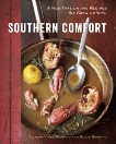 Southern Comfort: A New Take on the Recipes We Grew Up With [A Cookbook], Vines-Rushing, Allison & Rushing, Slade