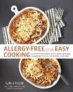 Allergy-Free and Easy Cooking: 30-Minute Meals without Gluten, Wheat, Dairy, Eggs, Soy, Peanuts, Tree Nuts, Fish, Shellfish, and Sesame [A Cookbook], Pascal, Cybele