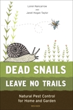 Dead Snails Leave No Trails, Revised: Natural Pest Control for Home and Garden, Nancarrow, Loren & Taylor, Janet Hogan