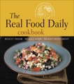 The Real Food Daily Cookbook: Really Fresh, Really Good, Really Vegetarian, Gentry, Ann & Head, Anthony