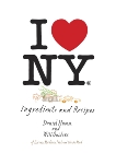 I Love New York: Ingredients and Recipes [A Cookbook], Humm, Daniel & Guidara, Will