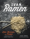 Ivan Ramen: Love, Obsession, and Recipes from Tokyo's Most Unlikely Noodle Joint, Ying, Chris & Orkin, Ivan & Chang, David (FRW)