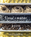 Flour + Water: Pasta [A Cookbook], McNaughton, Thomas & Lucchesi, Paolo