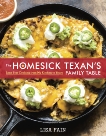 The Homesick Texan's Family Table: Lone Star Cooking from My Kitchen to Yours [A Cookbook], Fain, Lisa