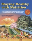 Staying Healthy with Nutrition, rev: The Complete Guide to Diet and Nutritional Medicine, Haas, Elson & Levin, Buck