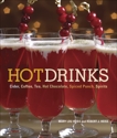 Hot Drinks: Cider, Coffee, Tea, Hot Chocolate, Spiced Punch, Spirits, Heiss, Mary Lou & Heiss, Robert J.