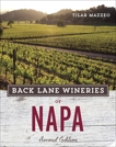 Back Lane Wineries of Napa, Second Edition, Mazzeo, Tilar