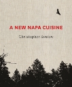 A New Napa Cuisine: [A Cookbook], Kostow, Christopher