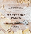 Mastering Pasta: The Art and Practice of Handmade Pasta, Gnocchi, and Risotto [A Cookbook], Vetri, Marc & Joachim, David