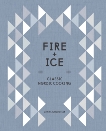 Fire and Ice: Classic Nordic Cooking [A Cookbook], Goldstein, Darra