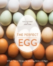 The Perfect Egg: A Fresh Take on Recipes for Morning, Noon, and Night [A Cookbook], Fisher, Teri Lyn & Park, Jenny