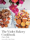 The Violet Bakery Cookbook, Ptak, Claire
