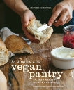 The Homemade Vegan Pantry: The Art of Making Your Own Staples [A Cookbook], Schinner, Miyoko