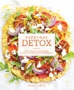 Everyday Detox: 100 Easy Recipes to Remove Toxins, Promote Gut Health, and Lose Weight Naturally [A Cookbook], Gilmore, Megan