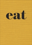 Eat: The Little Book of Fast Food [A Cookbook], Slater, Nigel