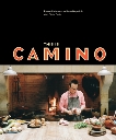 This Is Camino: [A Cookbook], Moore, Russell & Hopelain, Allison & Colin, Chris