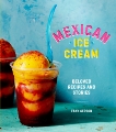 Mexican Ice Cream: Beloved Recipes and Stories [A Cookbook], Gerson, Fany