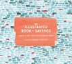 The Illustrated Book of Sayings: Curious Expressions from Around the World, Sanders, Ella Frances