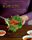 The Kimchi Chronicles: Korean Cooking for an American Kitchen: A Cookbook, Vongerichten, Marja