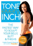 Tone Every Inch: The Fastest Way to Sculpt Your Belly, Butt & Thighs, Mackenzie, Natalie Gingerich