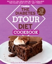 The Diabetes DTOUR Diet Cookbook: 200 Undeniably Delicious Recipes to Balance Your Blood Sugar and Melt Away Pounds, Quinn, Barbara