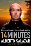 14 Minutes: A Running Legend's Life and Death and Life, Brant, John & Salazar, Alberto