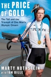 The Price of Gold: The Toll and Triumph of One Man's Olympic Dream, Dille, Ian & Nothstein, Marty