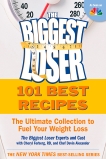 The Biggest Loser 101 Best Recipes: The Ultimate Collection to Fuel Your Weight Loss: A Cookbook, Forberg, Cheryl & Alexander, Devin