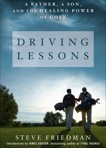 Driving Lessons: A Father, A Son, and the Healing Power of Golf, Friedman, Steve