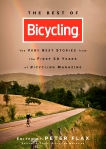 The Best of Bicycling: The Very Best Stories from the First 50 Years of Bicycling Magazine, Flax, Peter