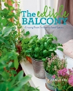 The Edible Balcony: Growing Fresh Produce in Small Spaces, Mitchell, Alex