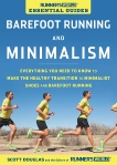 Runner's World Essential Guides: Barefoot Running and Minimalism: Everything You Need to Know to Make the Healthy Transition to Minimalist Shoes and Barefoot Running, Editors of Runner's World Maga & Douglas, Scott