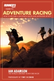 Runner's World Guide to Adventure Racing: How to Become a Successful Racer and Adventure Athlete, Adamson, Ian & Editors of Runner's World Maga