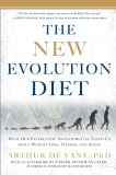 The New Evolution Diet: What Our Paleolithic Ancestors Can Teach Us about Weight Loss, Fitness, and Aging, De Vany, Arthur