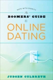 The Boomers' Guide to Online Dating: Date with Dignity, Culbreth, Judsen