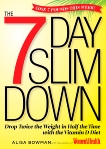 The 7-Day Slim Down: Drop Twice the Weight in Half the Time with the Vitamin D Diet, Editors of Women's Health Maga & Bowman, Alisa
