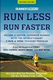 Runner's World Run Less, Run Faster: Become a Faster, Stronger Runner with the Revolutionary 3-Run-a-Week Training Program, Editors of Runner's World Maga & Pierce, Bill & Murr, Scott & Moss, Ray