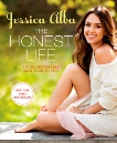 The Honest Life: Living Naturally and True to You, Alba, Jessica