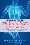 Runner's World Running on Air: The Revolutionary Way to Run Better by Breathing Smarter, Editors of Runner's World Maga & Coates, Budd & Kowalchik, Claire