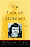 The Fluoride Deception, Bryson, Christopher