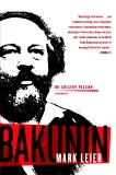 Bakunin: The Creative Passion-A Biography, Leier, Mark