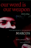 Our Word is Our Weapon: Selected Writings, Subcomandante Marcos