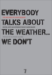 Everybody Talks About the Weather . . . We Don't: The Writings of Ulrike Meinhof, Meinhof, Ulrike