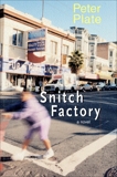 Snitch Factory: A Novel, Plate, Peter