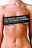 The Greatest Experiment Ever Performed on Women: Exploding the Estrogen Myth, Seaman, Barbara