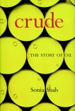 Crude: The Story of Oil, Shah, Sonia