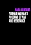 City of Widows: An Iraqi Woman's Account of War and Resistance, Zangana, Haifa