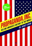 Propaganda, Inc.: Selling America's Culture to the World, Snow, Nancy