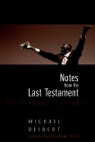 Notes From the Last Testament: The Struggle for Haiti, Deibert, Michael